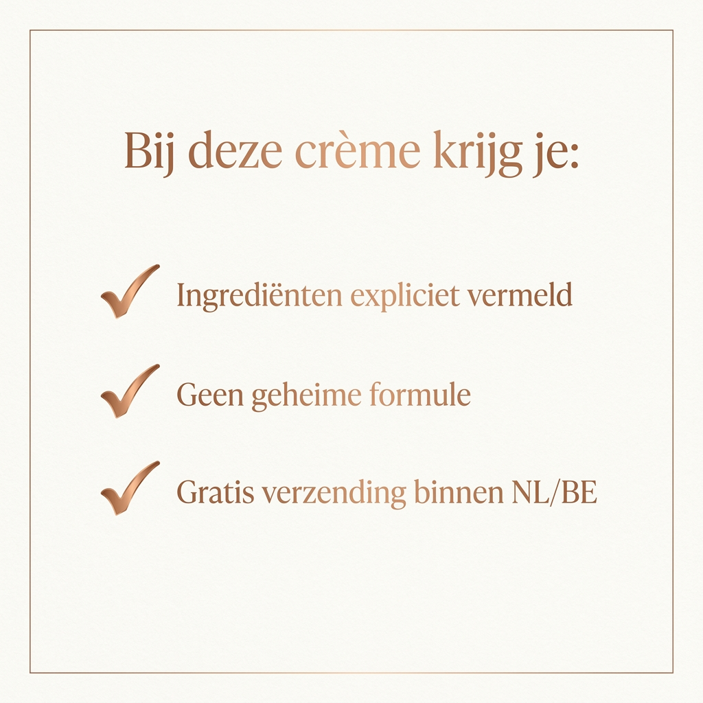 Bij deze creme krijg je - ingredienten vermeld, geen geheime formule, gratis verzending